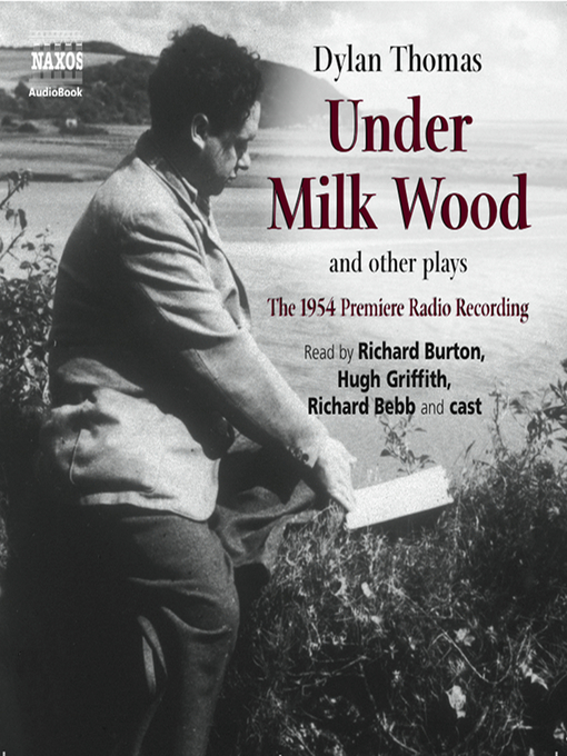 Title details for Under Milk Wood and other plays by Dylan Thomas - Available